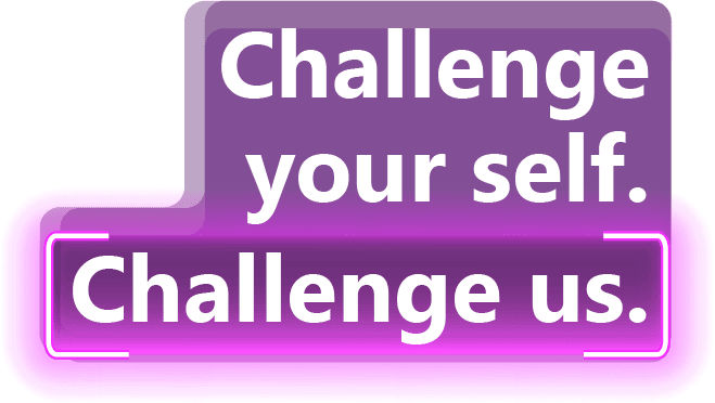 challenge your self challenge us